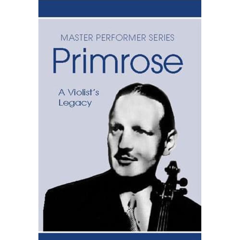 William Primrose A Violist’s Legacy DVD