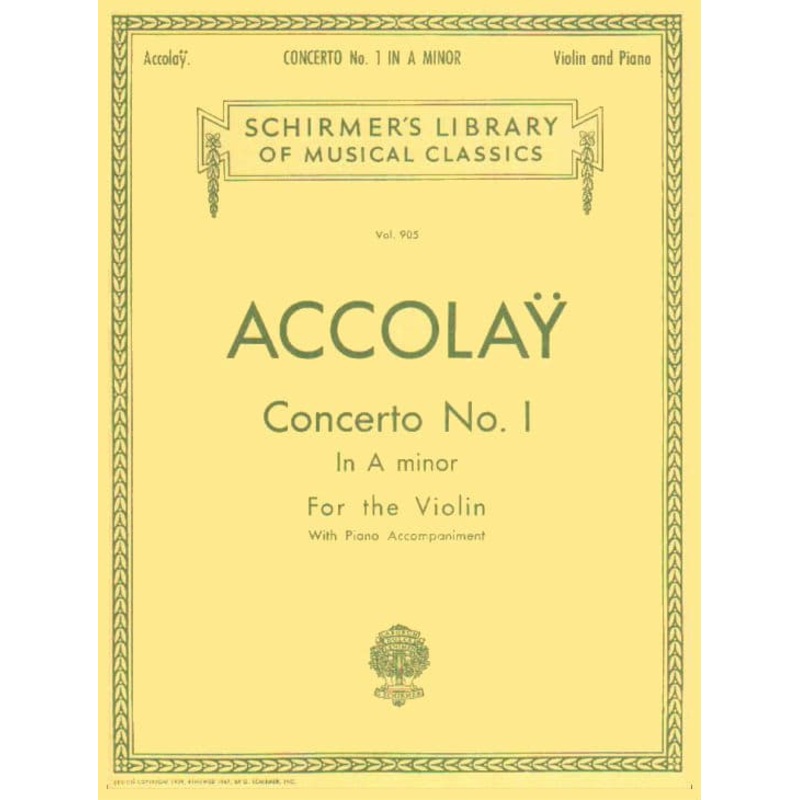 Accolay, J B – Concerto No 1 in A Minor for the Violin – Violin and Piano – arranged by Otto K Schill – G Schirmer, Inc