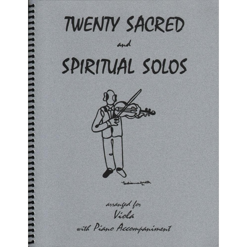 20 Sacred and Spiritual Solos – Viola and Piano – arranged by Daniel Kelley – Last Resort Music