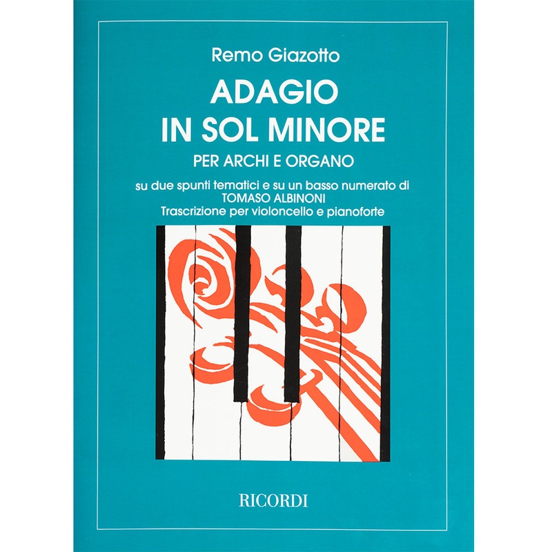 Albinoni, Tomoso – Adagio in g minor for Cello and Piano – Arranged by R Giazotto – Schirmer Edition