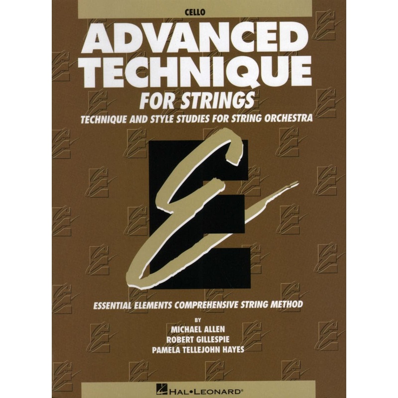Advanced Technique for Strings – Cello – by Allen/Gillespie/Hayes – Hal Leonard Publication
