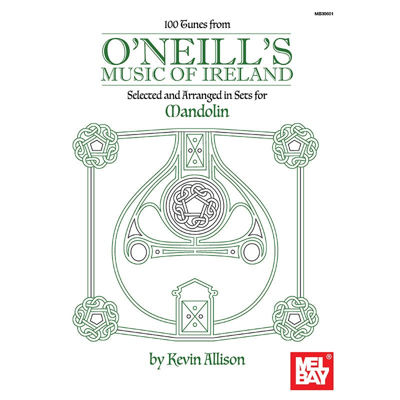 100 Tunes From O’Neill’s Music of Ireland – Selected and Arranged in Sets for Mandolin
