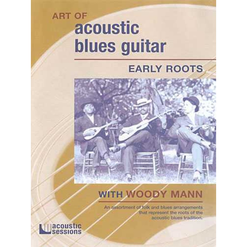 Art of Acoustic Blues Guitar – Early Roots