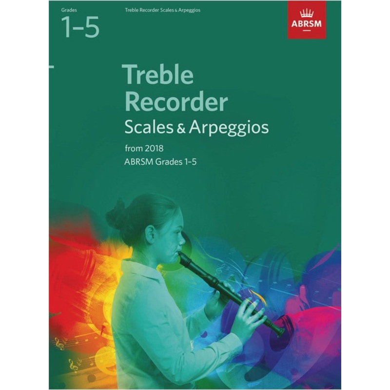 ABRSM: Treble Recorder Scales and Arpeggios Grades 1- 5