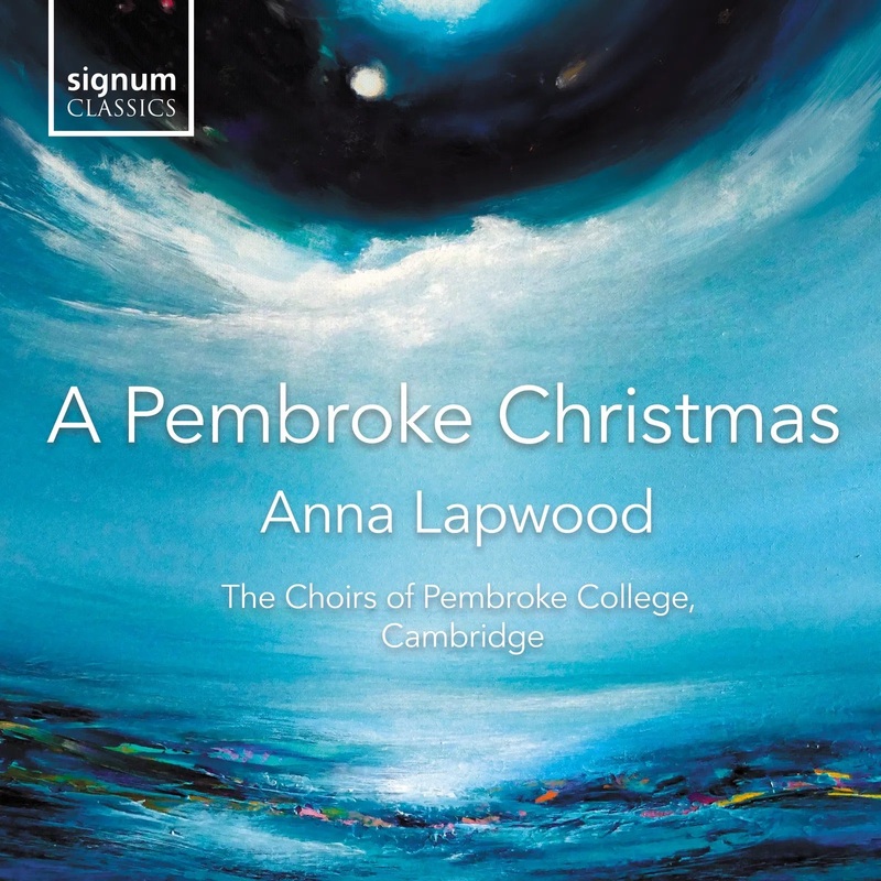 Anna Lapwood & The Choirs of Pembroke College Cambridge  A Pembroke Christmas (CD)